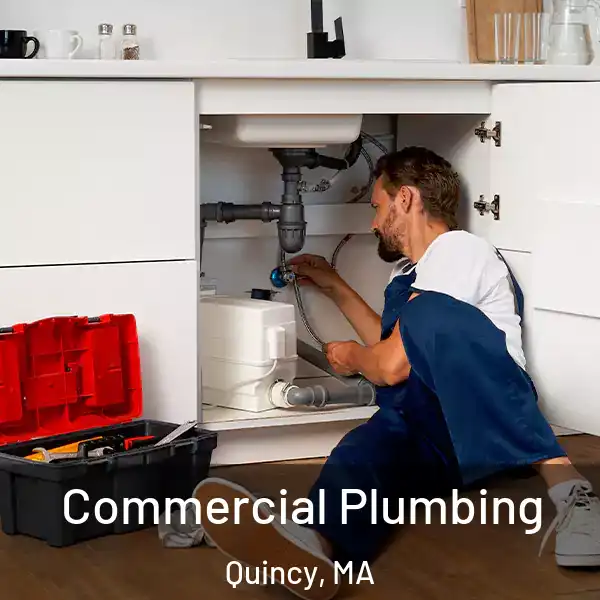  Commercial Plumbing Quincy, MA