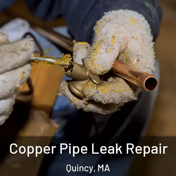  Copper Pipe Leak Repair Quincy, MA