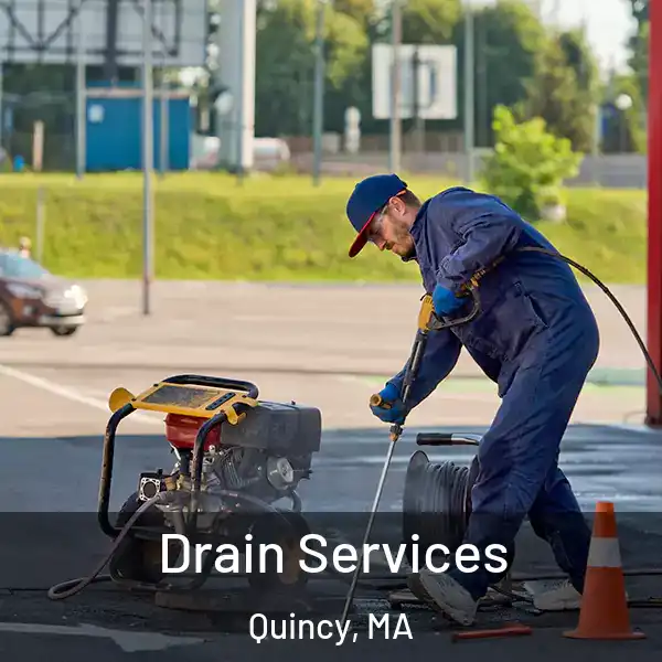  Drain Services Quincy, MA