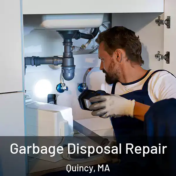  Garbage Disposal Repair Quincy, MA