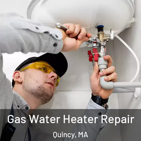  Gas Water Heater Repair Quincy, MA