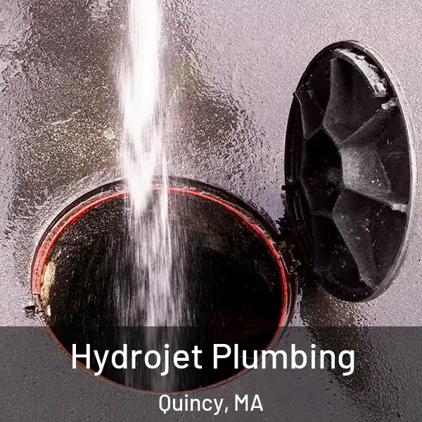 Hydrojet Plumbing Quincy, MA