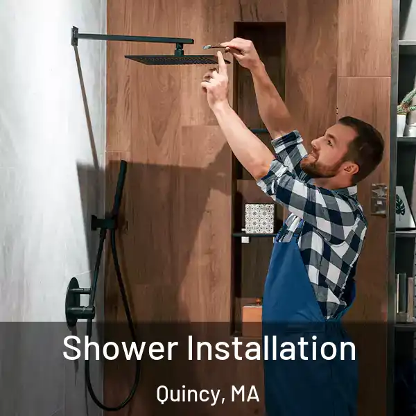  Shower Installation Quincy, MA