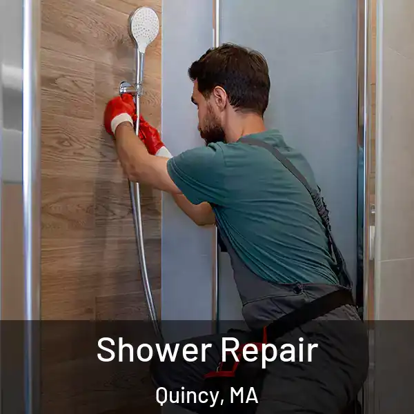  Shower Repair Quincy, MA