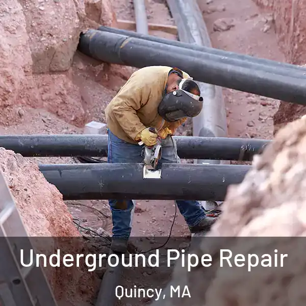  Underground Pipe Repair Quincy, MA