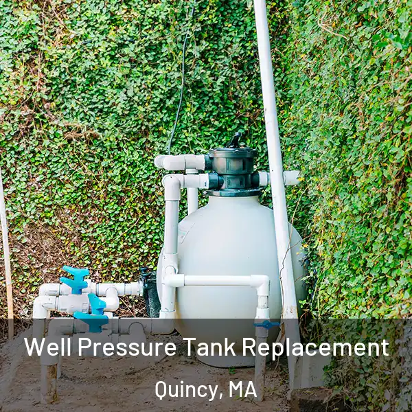  Well Pressure Tank Replacement Quincy, MA