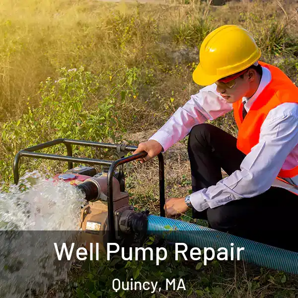  Well Pump Repair Quincy, MA